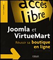 Joomla et VirtueMart, réussir sa boutique en ligne