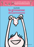 La grossesse des paresseuses&nbsp;-&nbsp;Anna Deville