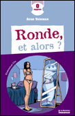 Ronde, et alors ?&nbsp;-&nbsp;Anne Vaisman