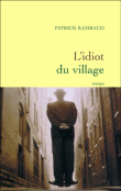 L'idiot du village&nbsp;-&nbsp;Patrick Rambaud