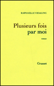 Plusieurs fois par moi&nbsp;-&nbsp;Raphaële Vidaling