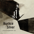 Horace Silver&nbsp;-&nbsp;Live at Newport 58