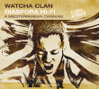 Watcha Clan&nbsp;-&nbsp;Diaspora hi fi