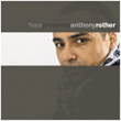 Anthony Rother&nbsp;-&nbsp;Fuse