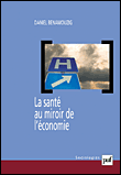 La santé au miroir de l'économie&nbsp;-&nbsp;Daniel Benamouzig