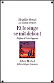Et le singe se mit debout&nbsp;-&nbsp;Brigitte Senut, Michel Devilliers