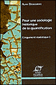 L'argument statistique&nbsp;-&nbsp;Alain Desrosières