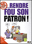 40 techniques imparables pour rendre fou son patron&nbsp;-&nbsp;Dikeuss, Vans