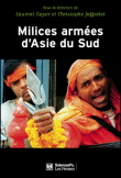 Les phénomènes miliciens en Asie du Sud-Est&nbsp;-&nbsp;Christophe Jaffrelot, Laurent Gayer