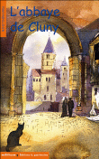 L'abbaye de Cluny&nbsp;-&nbsp;Corinne Albaut, David Giraudon