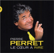 Pierre Perret&nbsp;-&nbsp;Le coeur à rire - Volume 1