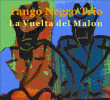 Tango Negro Trio&nbsp;-&nbsp;La Vuelta del Malon