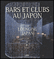 Bars et clubs hip lounging Japan&nbsp;-&nbsp;Ellen Nepilly