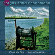 Forgas Band Phenomena&nbsp;-&nbsp;Axe du fou
