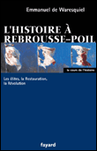 L'histoire à rebrousse-poil&nbsp;-&nbsp;Emmanuel de Waresquiel