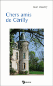 Chers amis de Cerilly&nbsp;-&nbsp;Jean Dauzay