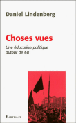 Une éducation politique autour de 68&nbsp;-&nbsp;Daniel Lindenberg