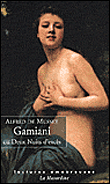 Gamiani ou Deux nuits d'excès&nbsp;-&nbsp;Alfred de Musset