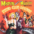 The Misfits&nbsp;-&nbsp;The Misfits meet the Nutley brass - Fiend club lounge - Edition cristal