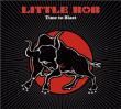 Little Bob&nbsp;-&nbsp;Time to blast