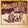 Mountain Men&nbsp;-&nbsp;Spring time coming