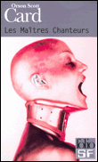 Les maîtres chanteurs&nbsp;-&nbsp;Orson Scott Card