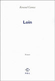 Loin&nbsp;-&nbsp;Renaud Camus