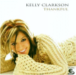 Kelly Clarkson&nbsp;-&nbsp;Thankful