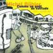 Michel Bühler&nbsp;-&nbsp;Comme un goût de solitude