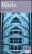 Entrefer&nbsp;-&nbsp;Iain M. Banks