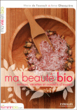 Ma beauté bio&nbsp;-&nbsp;Marie de Foucauld, Anne Ghesquière