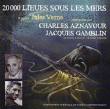 Charles Aznavour, Jacques Gamblin&nbsp;-&nbsp;20000 lieues sous les mers d'après Jules Verne