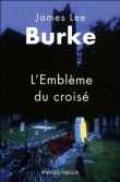 La croix du Croisé&nbsp;-&nbsp;James Lee Burke