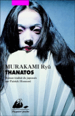 Thanatos&nbsp;-&nbsp;Ryu Murakami