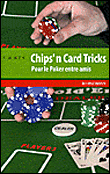 Chip'n card tricks pour le poker entre amis&nbsp;-&nbsp;Emmanuel David