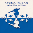 Newton Faulkner&nbsp;-&nbsp;Rebuilt by humans