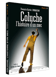 Coluche, l'histoire d'un mec&nbsp;-&nbsp;Antoine De Caunes