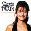 Shania Twain&nbsp;-&nbsp;All fired up no place to go