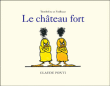 Le château fort&nbsp;-&nbsp;Claude Ponti
