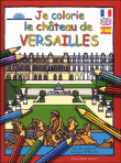 Je colorie Versailles&nbsp;-&nbsp;Dominique Ehrhard