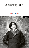 Aphorismes&nbsp;-&nbsp;Oscar Wilde