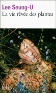 La vie rêvée des plantes&nbsp;-&nbsp;Lee Seung-U