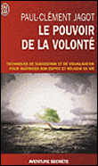 Le pouvoir de la volonté&nbsp;-&nbsp;Paul-Clément Jagot
