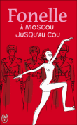 A Moscou jusqu'au cou&nbsp;-&nbsp;Fonelle