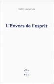 L'envers de l'esprit&nbsp;-&nbsp;Valère Novarina