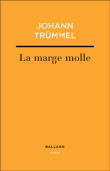 La marge molle&nbsp;-&nbsp;Johann Trümmel
