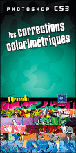 Photoshop cs3 les corrections colorimetriques&nbsp;-&nbsp;Collectif