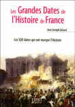 Les Grandes Dates de l'Histoire de France&nbsp;-&nbsp;Jean-Joseph Julaud