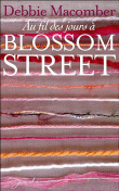Au fil des jours à Blossom Street&nbsp;-&nbsp;Debbie Macomber
