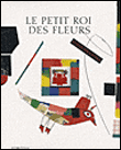 Le petit roi des fleurs&nbsp;-&nbsp;Jacob Grimm, Wilhelm Grimm, Kveta Pacovska